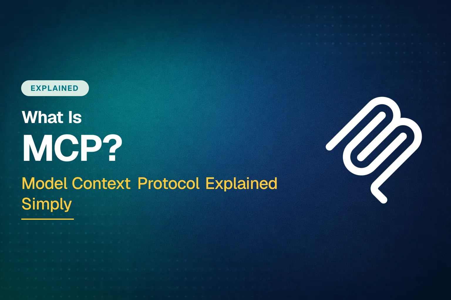 What Is MCP (Model Context Protocol)? A Complete Guide | LWS Academy